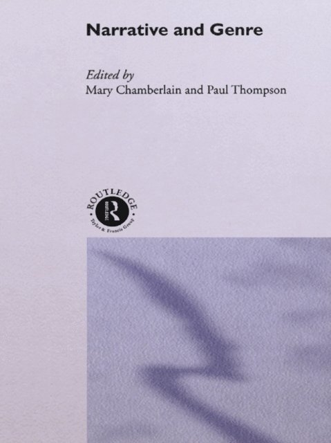 Paul Thompson, Mary Chamberlain - Narrative and Genre, E-bok