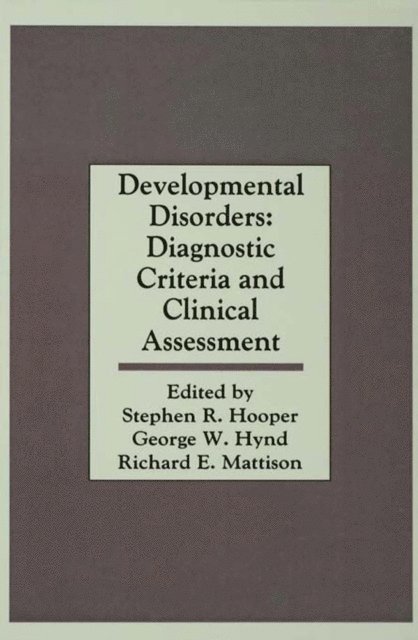 Richard E. Mattison, George W. Hynd, Stephen R. Hooper - Developmental Disorders, E-bok