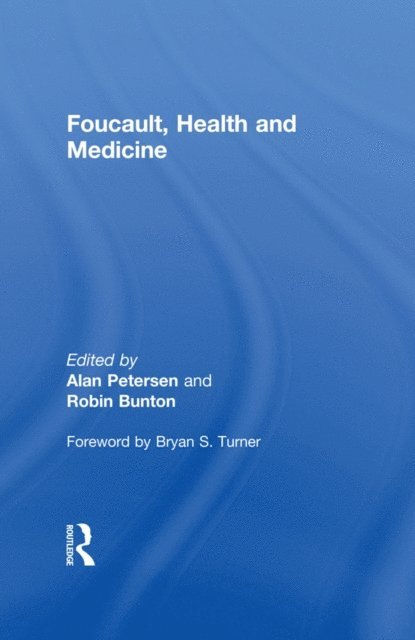 Alan Petersen, Robin Bunton - Foucault, Health and Medicine, E-bok