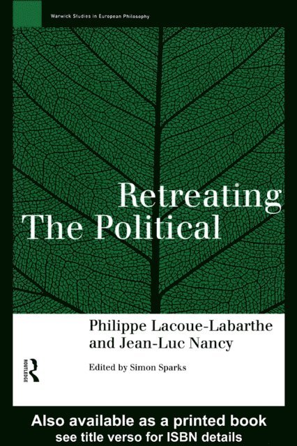 Jean-Luc Nancy, Phillippe Lacoue-Labarthe - Retreating the Political, E-bok