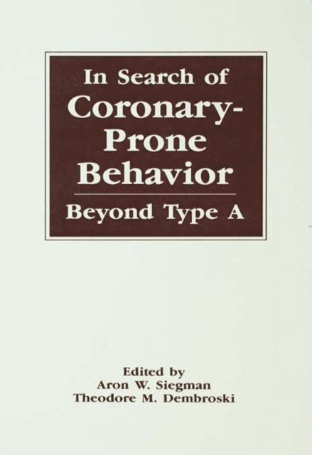 Theodore M. Dembroski, Aron Wolfe Siegman - In Search of Coronary-prone Behavior, E-bok