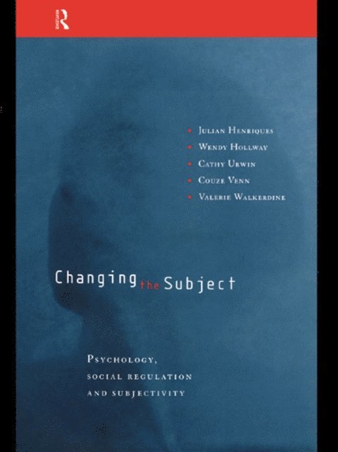 Valerie Walkerdine, Couze Venn, Cathy Urwin, Wendy Hollway, Julian Henriques - Changing the Subject, E-bok
