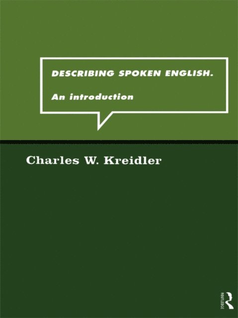 Charles W. Kreidler - Describing Spoken English, E-bok