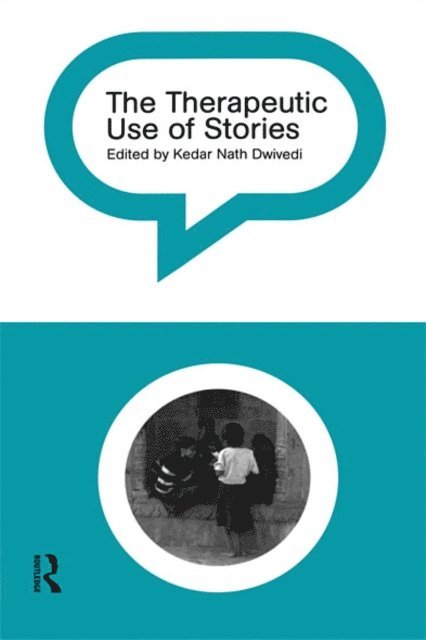 Kedar Nath Dwivedi - Therapeutic Use of Stories, E-bok