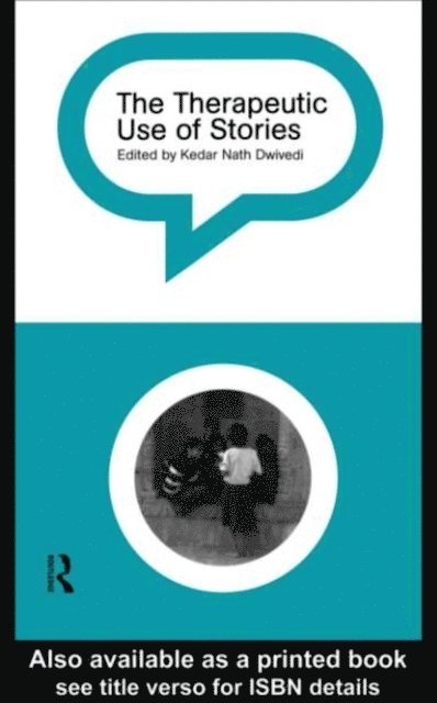 Kedar Nath Dwivedi - Therapeutic Use of Stories, E-bok