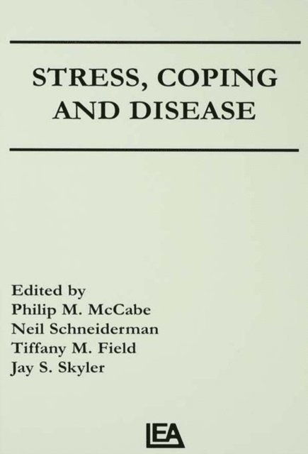 Jay S. Skyler, Tiffany M. Field, Neil Schneiderman, Philip Mccabe - Stress, Coping, and Disease, E-bok
