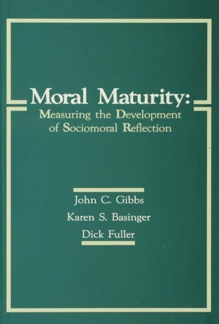 Richard L. Fuller, Dick Fuller, Karen S. Basinger, John C. Gibbs - Moral Maturity, E-bok. Tillgänglighet: Lägg i varukorg