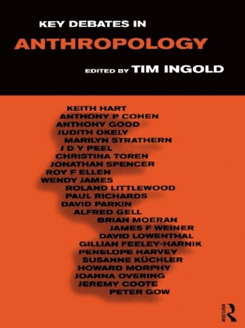 Tim Ingold - Key Debates in Anthropology, E-bok