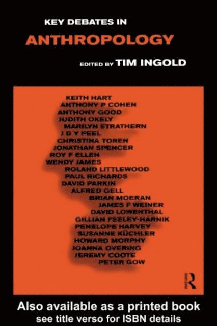 Tim Ingold - Key Debates in Anthropology, E-bok