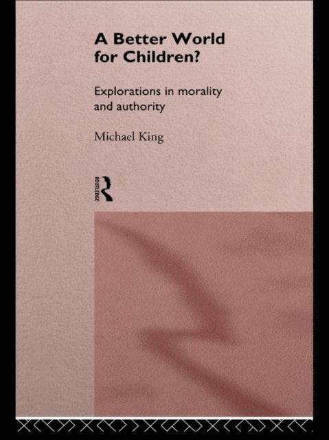 Michael King - Better World for Children?, E-bok