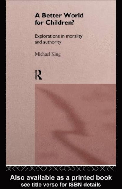 Michael King - Better World for Children?, E-bok