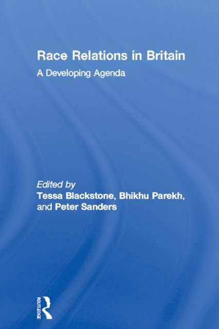 Peter Sanders, Bhikhu Parekh, Tessa Blackstone - Race Relations in Britain, E-bok