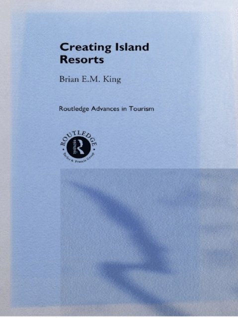 Brian King - Creating Island Resorts, E-bok