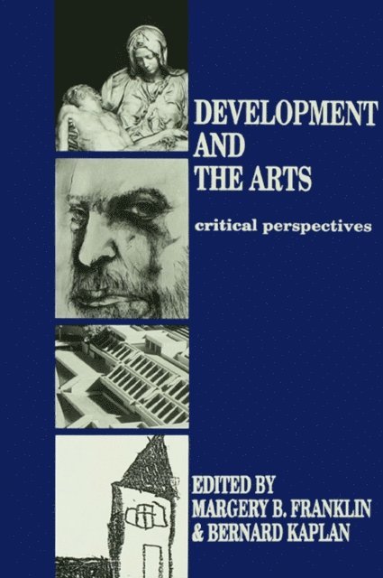 Bernard Kaplan, Margery B. Franklin - Development and the Arts, E-bok