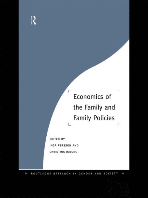 Inga Persson, Christina Jonung - Economics of the Family and Family Policies, E-bok