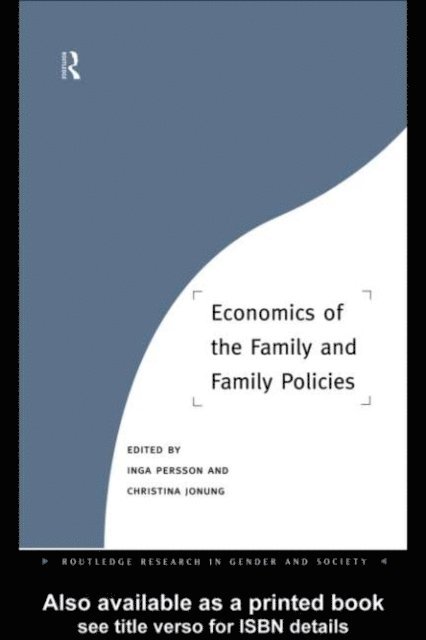 Inga Persson, Christina Jonung - Economics of the Family and Family Policies, E-bok