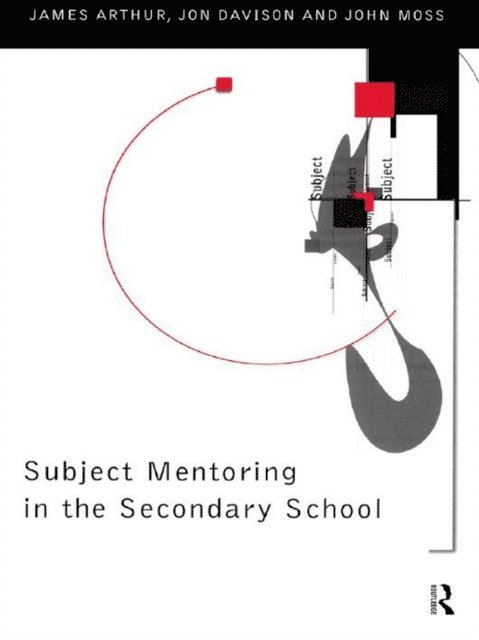 John Moss, Jon Davison, James Arthur - Subject Mentoring in the Secondary School, E-bok