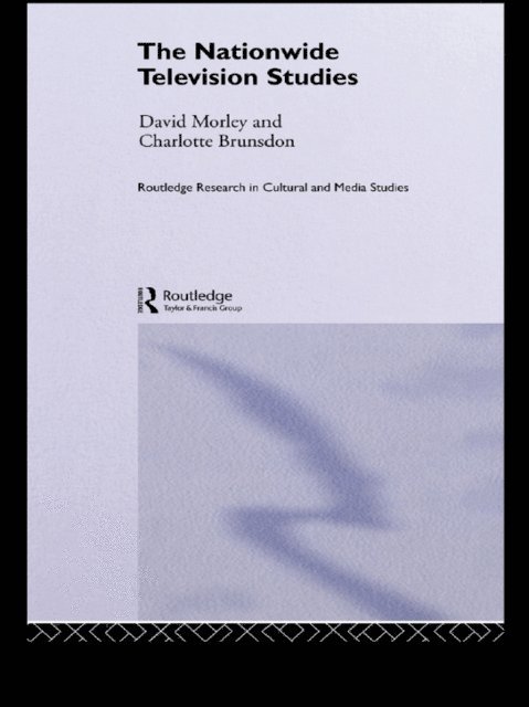 David Morley, Charlotte Brunsdon - Nationwide Television Studies, E-bok