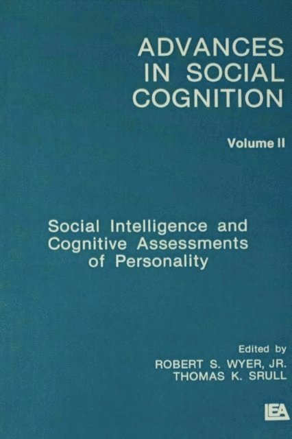 Thomas K. Srull, Jr. Robert S. Wyer - Social Intelligence and Cognitive Assessments of Personality, E-bok. Tillgänglighet: Lägg i varukorg