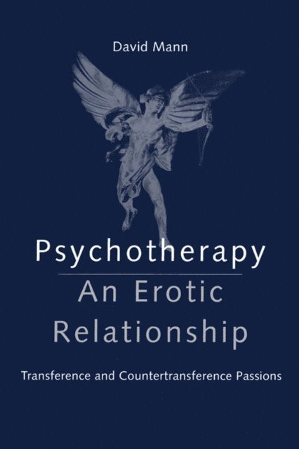 David Mann - Psychotherapy: An Erotic Relationship, E-bok