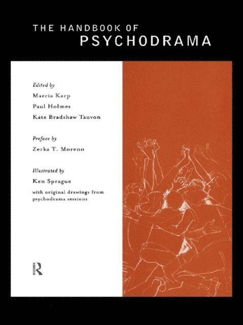Kate Bradshaw Tauvon, Paul Holmes, Marcia Karp - Handbook of Psychodrama, E-bok