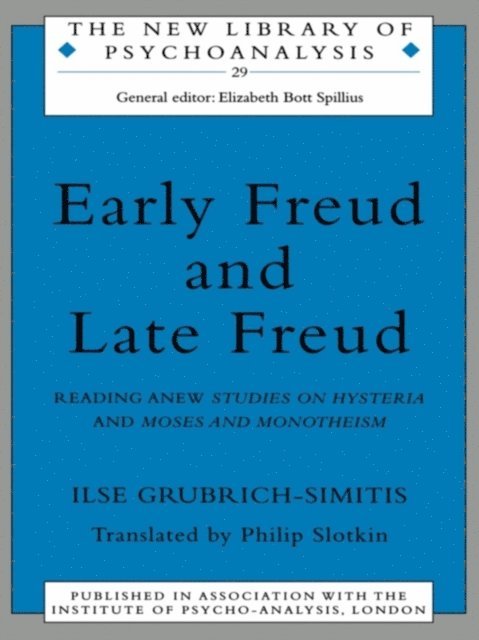 Ilse Grubrich-Simitis - Early Freud and Late Freud, E-bok