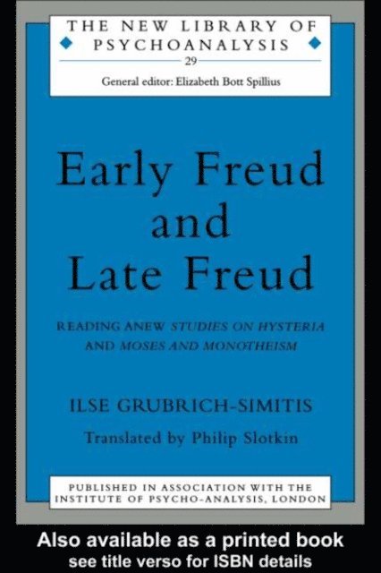 Ilse Grubrich-Simitis - Early Freud and Late Freud, E-bok