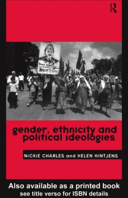 Helen Hintjens, Nickie Charles - Gender, Ethnicity and Political Ideologies, E-bok