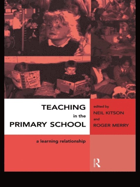 Roger Merry, Neil Kitson - Teaching in the Primary School, E-bok