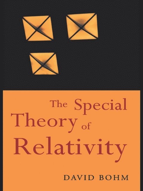 David Bohm - Special Theory of Relativity, E-bok