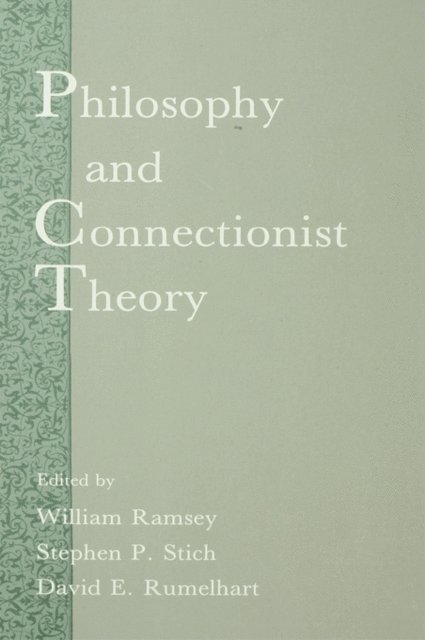 Stephen P. Stich, David E. Rumelhart, William Ramsey - Philosophy and Connectionist Theory, E-bok