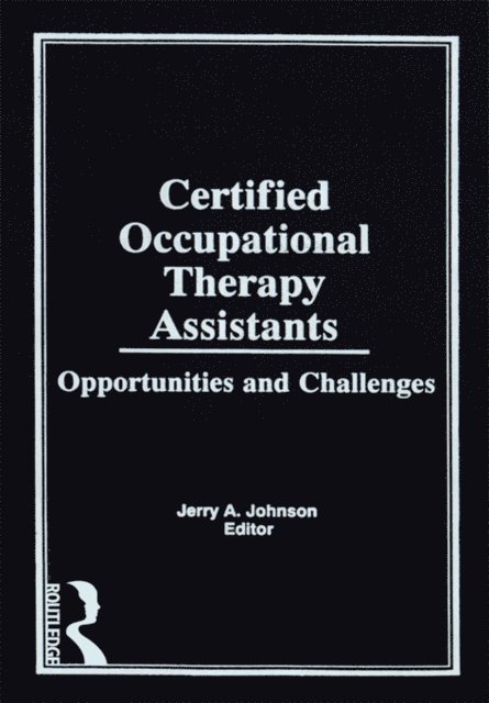 Jerry A Johnson - Certified Occupational Therapy Assistants, E-bok