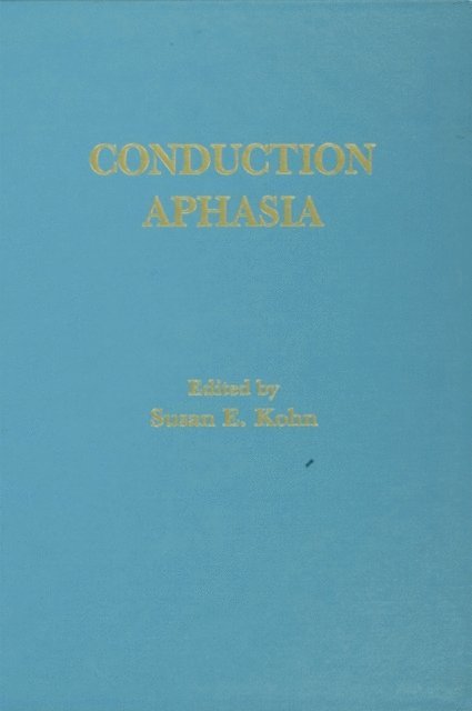 Susan E. Kohn - Conduction Aphasia, E-bok