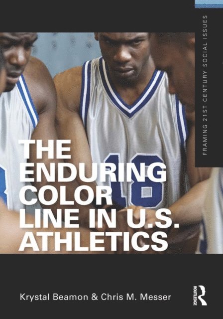Chris M. Messer, Krystal Beamon - Enduring Color Line in U.S. Athletics, E-bok