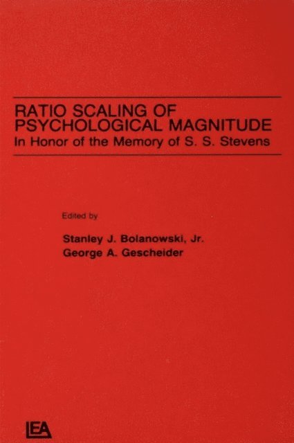 George A. Gescheider, Jr. Stanley J. Bolanowski - Ratio Scaling of Psychological Magnitude, E-bok