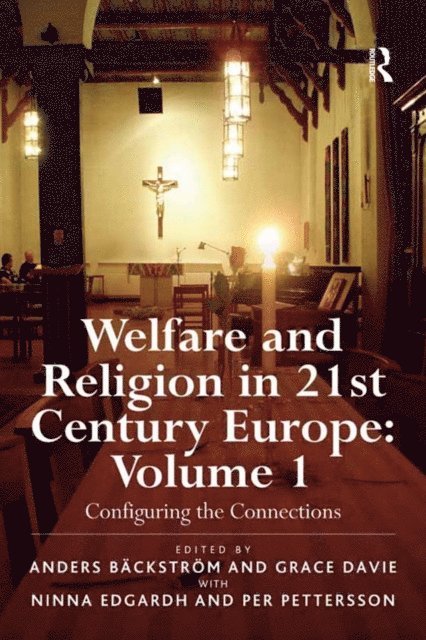 Per Pettersson, Ninna Edgardh, Grace Davie, Anders Backstrom - Welfare and Religion in 21st Century Europe, E-bok