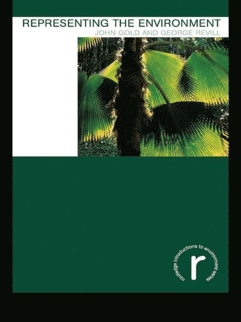 George Revill, John R. Gold - Representing the Environment, E-bok