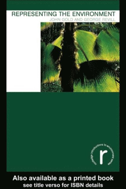 George Revill, John R. Gold - Representing the Environment, E-bok