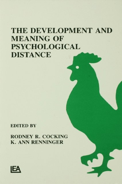 Ann Renninger, K. Ann Renninger, Rodney R. Cocking - Development and Meaning of Psychological Distance, E-bok