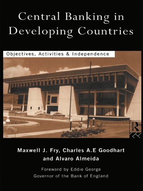 Charles Goodhart, Maxwell J. Fry, Alvaro Almeida - Central Banking in Developing Countries, E-bok