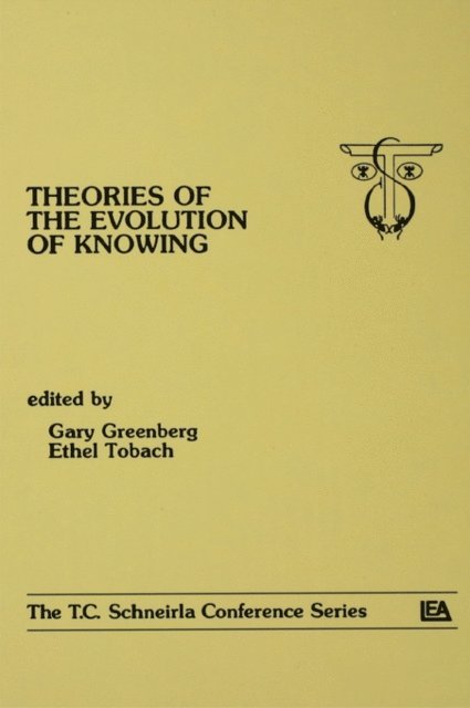 Ethel Tobach, Gary Greenberg - theories of the Evolution of Knowing, E-bok