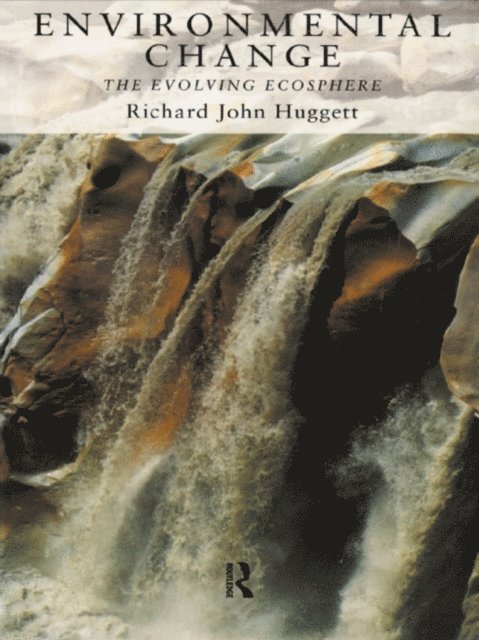 Richard Huggett - Environmental Change, E-bok