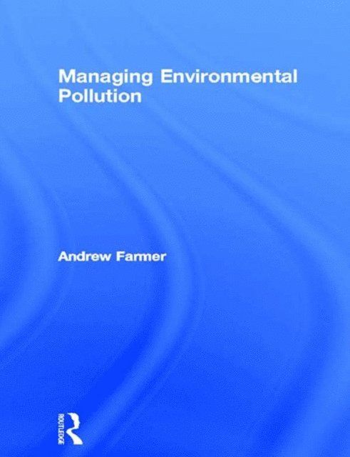 Andrew Farmer - Managing Environmental Pollution, E-bok