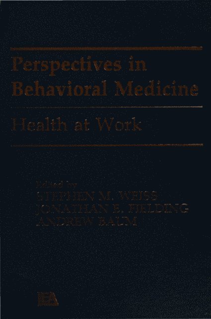 Stephen M. Weiss, Andrew S. Baum, Jonathan E. Fielding - Health at Work, E-bok