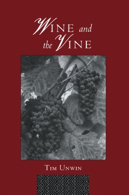 Tim Unwin - Wine and the Vine, E-bok
