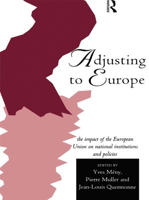 Jean-Louis Quermonne, Pierre Muller, Yves Meny - Adjusting to Europe, E-bok