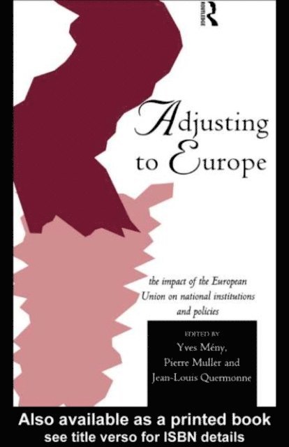 Jean-Louis Quermonne, Pierre Muller, Yves Meny - Adjusting to Europe, E-bok
