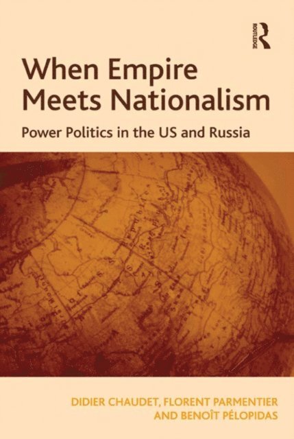 Florent Parmentier, Didier Chaudet - When Empire Meets Nationalism, E-bok