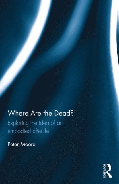 Peter Moore - Where are the Dead?, E-bok
