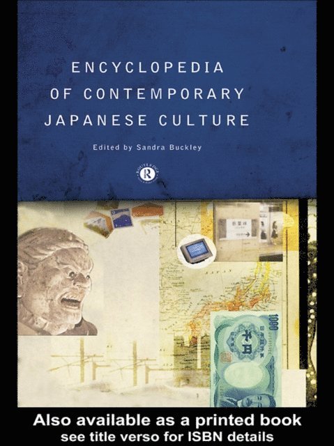 Sandra Buckley - Encyclopedia of Contemporary Japanese Culture, E-bok